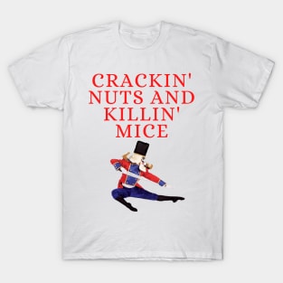 Crackin Nuts and Killin Mice T-Shirt